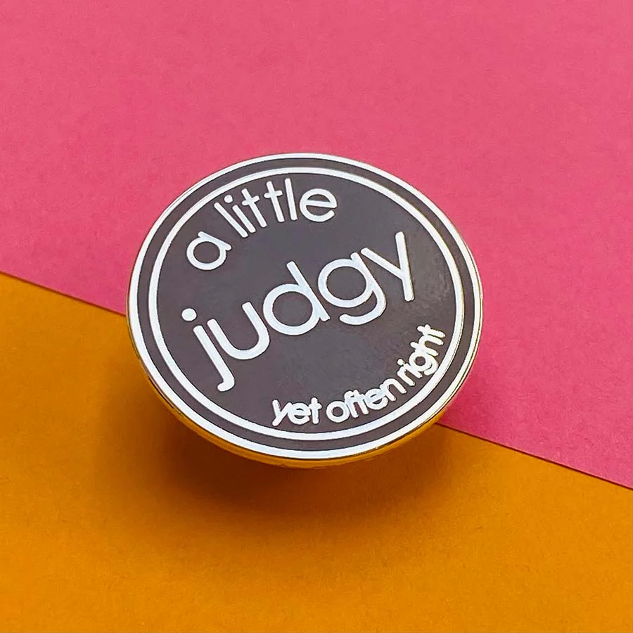 A Little Judgy (yet often right) Enamel Pin - Image 4