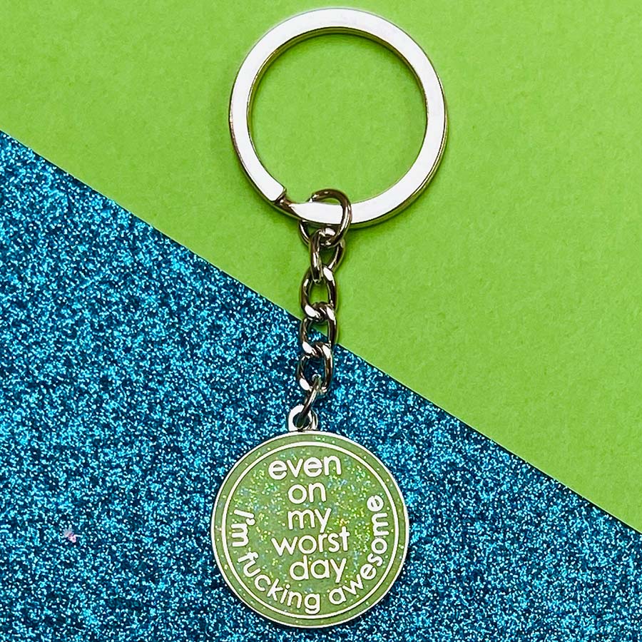 Even On My Worst Day I'm Fucking Awesome Keyring - Image 5