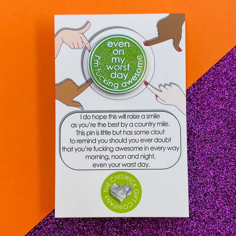 Even On My Worst Day I'm Fucking Awesome Enamel Pin - Image 3