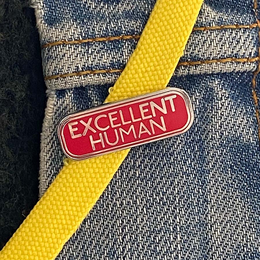 Excellent Human Pin - Image 3