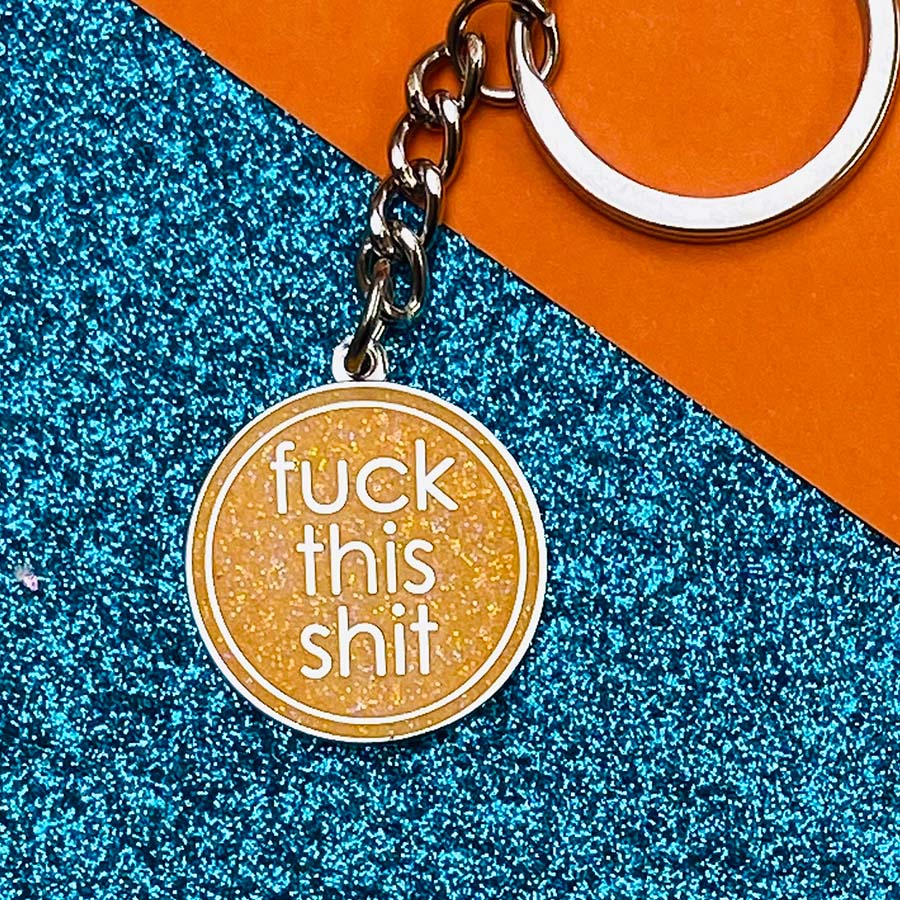Fuck This Shit Keyring - Image 5