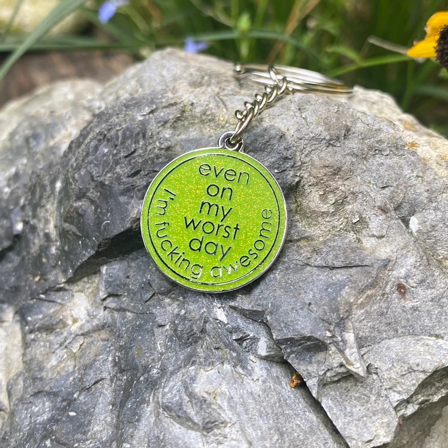 Even On My Worst Day I'm Fucking Awesome Keyring - Image 6